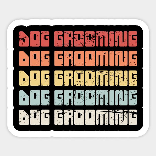 Funny Dog Grooming Gift For Dog Groomer Sticker by MeatMan